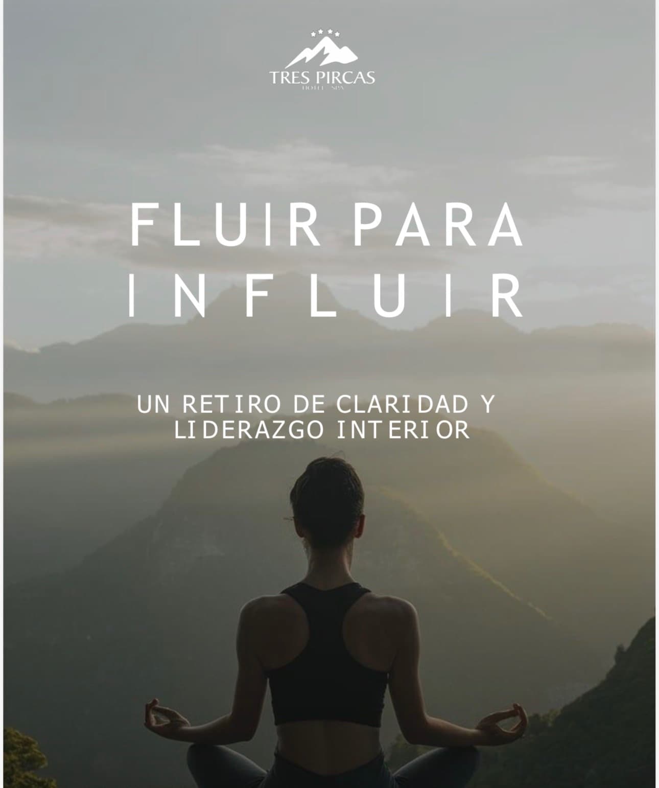 FLUIR PARA INFLUIR — UN RETIRO DE CLARIDAD Y LIDERAZGO INTERIOR