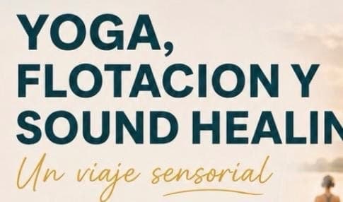 Yoga, Flotación y Sound Healing